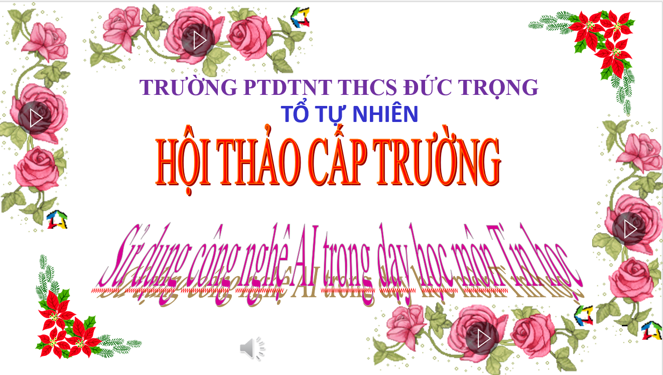HỘI THẢO CHUYÊN MÔN CẤP TRƯỜNG: “SỬ DỤNG CÔNG NGHỆ AI TRONG DẠY HỌC MÔN TIN HỌC”