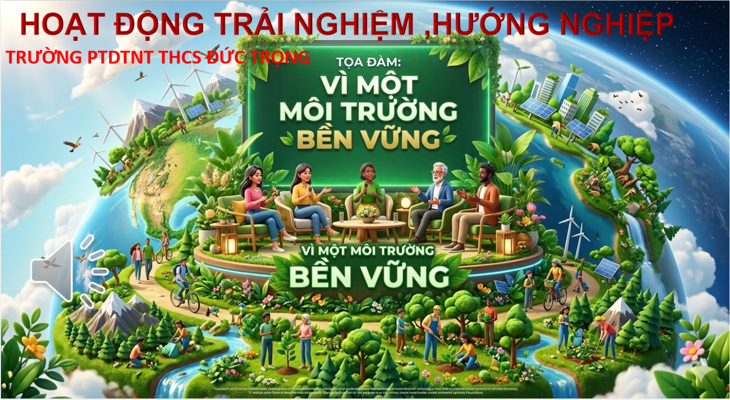 TỌA ĐÀM “VÌ MỘT MÔI TRƯỜNG BỀN VỮNG”